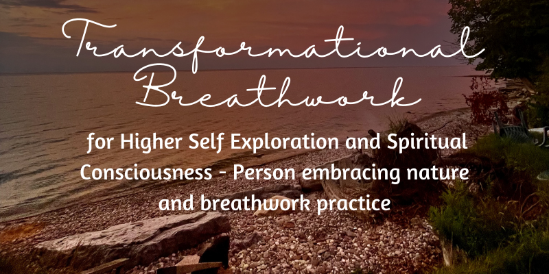 Transformational Breathwork for Higher Self Exploration and Spiritual Consciousness - Person embracing nature and breathwork practice